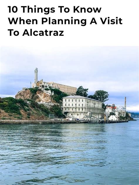 10 Things To Know When Planning A Visit To Alcatraz .